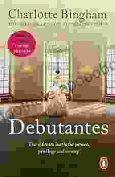 Debutantes: (Debutantes: 1): a delightful and stylish saga focusing on the battle for love power money and privilege from author Charlotte Bingham