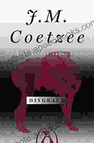 Disgrace: A Novel J M Coetzee