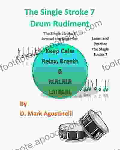 The Single Stroke 7 Drum Rudiment : The Single Stroke 7 Around the Drum Set (Drum Rudiments)