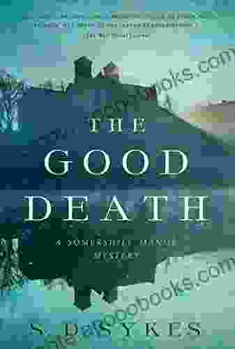 The Good Death: A Somershill Manor Mystery