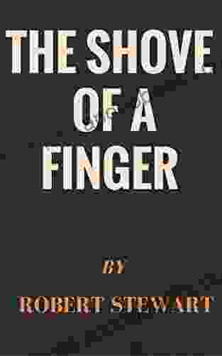 The Shove Of A Finger: Story Based On Ruthven And Shutz Journey Experience