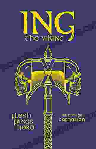 Flesh Fangs Fjord: Ing The Viking (Realms Of Parlous : Tales Of Vinterius Tavern Ing The Viking)