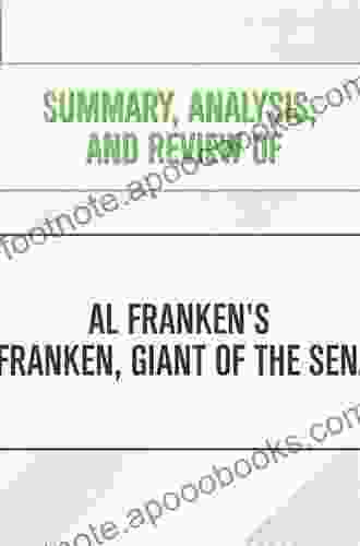 Summary Analysis And Review Of Al Franken S Al Franken Giant Of The Senate