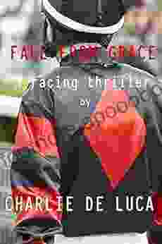 Fall From Grace: A Racing Thriller