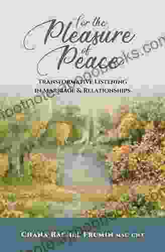 For the Pleasure of Peace: Transformative Listening in Marriage Relationships