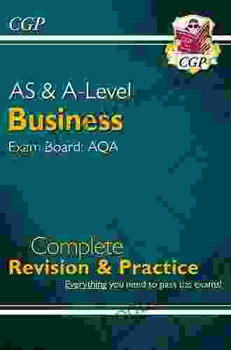 GCSE Business AQA Revision Guide For The Grade 9 1 Course: Ideal For Catch Up And The 2024 And 2024 Exams (CGP GCSE Business 9 1 Revision)