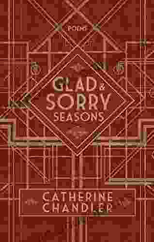 Glad And Sorry Seasons Catherine Chandler