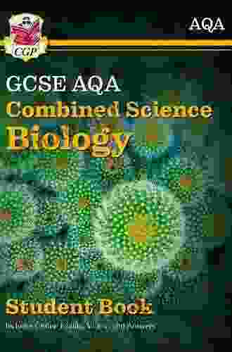 Grade 9 1 GCSE Combined Science for AQA Biology Student Book: ideal for catch up and the 2024 and 2024 exams (CGP GCSE Combined Science 9 1 Revision)