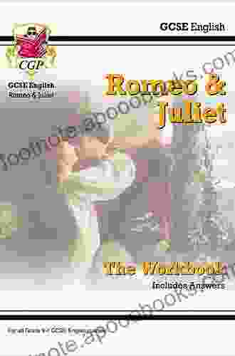 Grade 9 1 GCSE English Shakespeare Romeo Juliet Workbook (includes Answers): Perfect For Catch Up And The 2024 And 2024 Exams (CGP GCSE English 9 1 Revision)