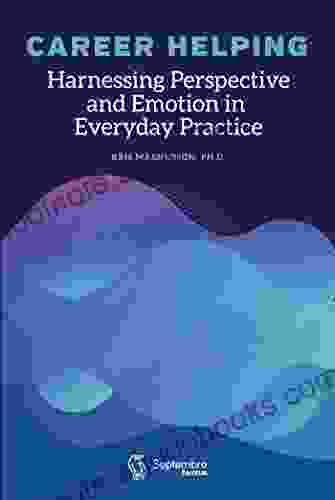 Career Helping: Harnessing perspective and emotion in everyday practice