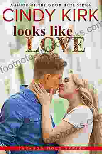 Looks Like Love: A Heartwarming Second Chance Medical Romance (Jackson Hole 3)