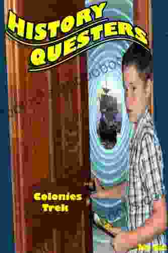 HISTORY QUESTERS Colonies Trek Debra Collett