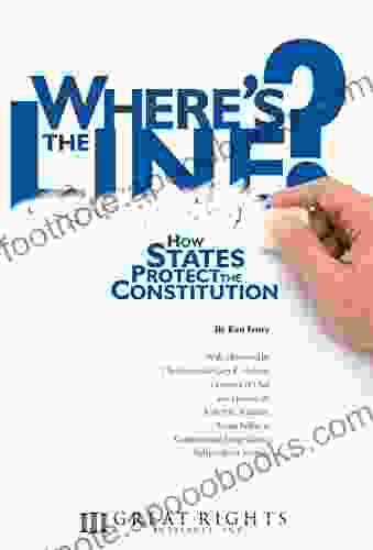 Where s The Line?: How States Protect The Constitution