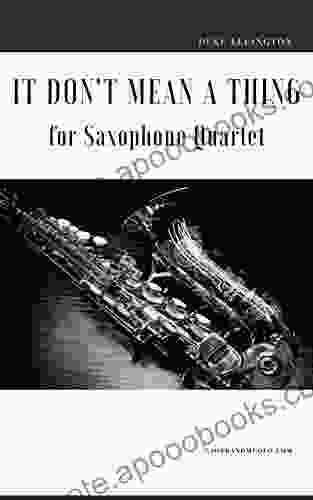 It Don t Mean a Thing for Saxophone Quartet