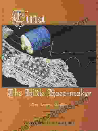 Tina The Little Lacemaker: Illustrated and Edited by the Rocky Mountain Lace Guild