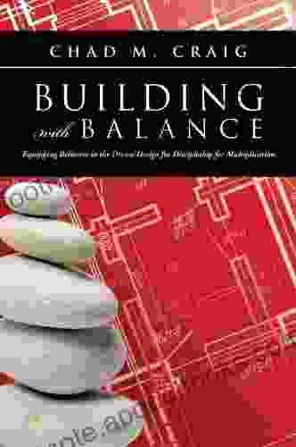 BUILDING With BALANCE Chad M Craig