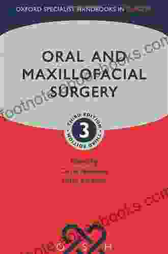 Oral And Maxillofacial Surgery (Oxford Specialist Handbooks In Surgery)