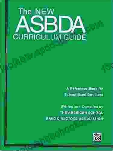 The New Asbda Curriculum Guide: A Reference For School Band Directors