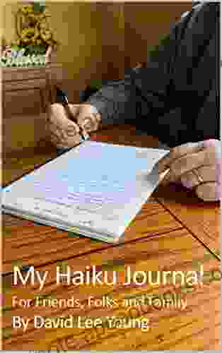 My Haiku Journal: For Friends Folks and Family