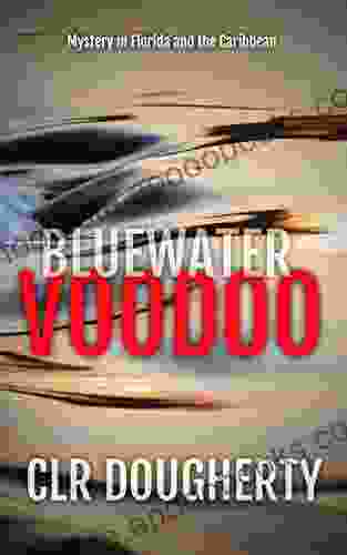 Bluewater Voodoo: Mystery and Adventure in the Caribbean (Bluewater Thrillers 3)