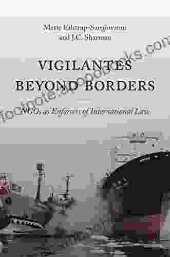 Vigilantes beyond Borders: NGOs as Enforcers of International Law