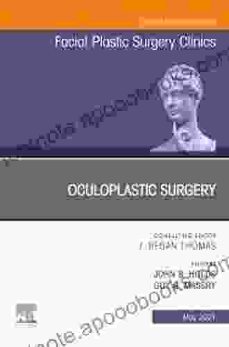 Oculoplastic Surgery An Issue of Facial Plastic Surgery Clinics of North America (The Clinics: Surgery 29)