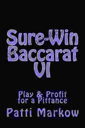 Sure Win Baccarat VI: Play Profit for a Pittance