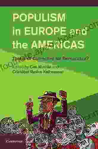 Populism in Europe and the Americas: Threat or Corrective for Democracy?