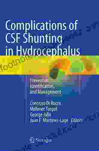 Complications Of CSF Shunting In Hydrocephalus: Prevention Identification And Management