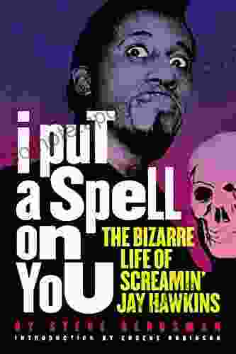 I Put A Spell On You: The Bizarre Life Of Screamin Jay Hawkins