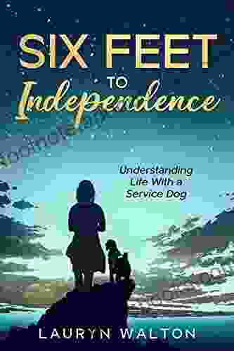 Six Feet to Independence: Understanding Life with a Service Dog