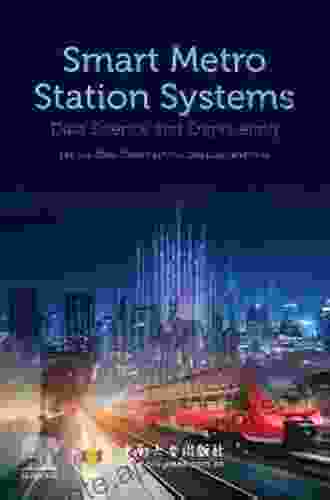 Smart Metro Station Systems: Data Science and Engineering