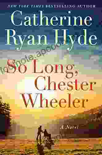 So Long Chester Wheeler: A Novel