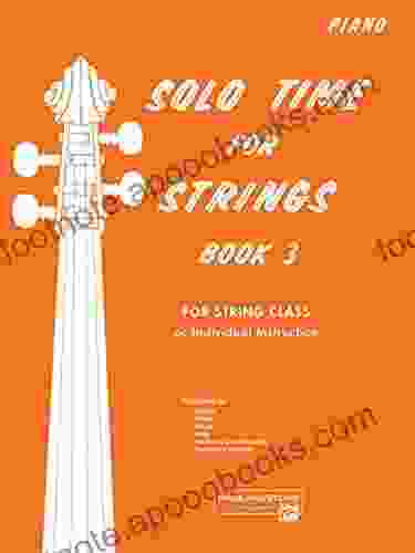 Solo Time for Strings Piano Accompaniment 3: For String Class or Individual Instruction