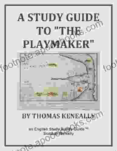 A Study Guide to The Playmaker by Thomas Keneally (English Study Buddy Guides 3)