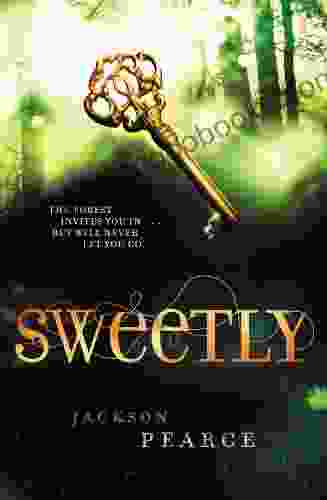 Sweetly (Fairy Tale Retelling) Jackson Pearce