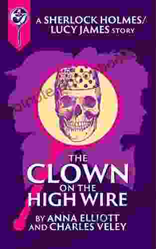 The Clown on the High Wire: A Sherlock and Lucy Short Story (The Sherlock and Lucy Mystery 10)