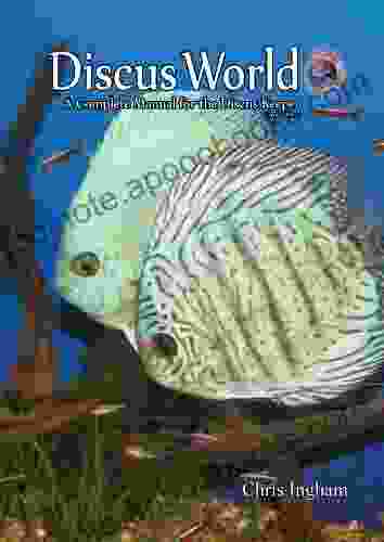 Discus World: A complete manual for the discus keeper