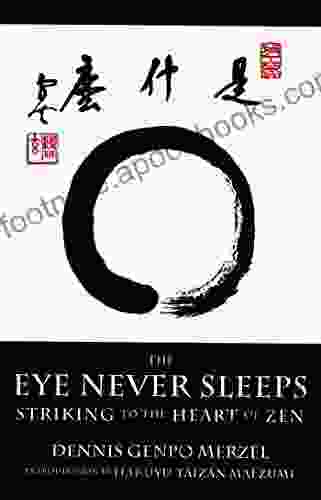 The Eye Never Sleeps Dennis Genpo Merzel