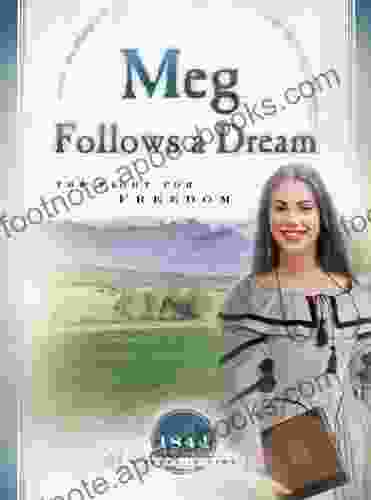 Meg Follows A Dream: The Fight For Freedom (Sisters In Time 11)