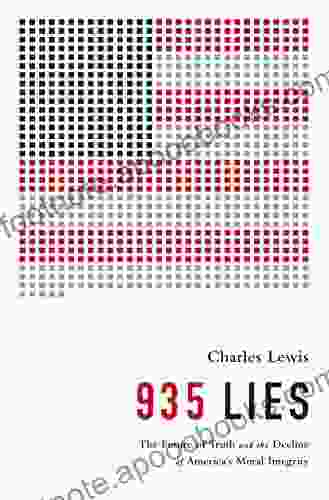 935 Lies: The Future Of Truth And The Decline Of America S Moral Integrity