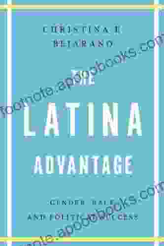 The Latina Advantage: Gender Race And Political Success