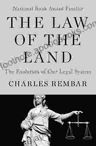 The Law of the Land: The Evolution of Our Legal System