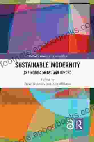 Sustainable Modernity: The Nordic Model and Beyond (Routledge Studies in Sustainability)