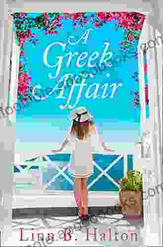 A Greek Affair: The perfect romantic and heartwarming holiday beach read set in gorgeous Greece