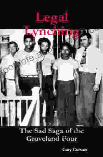 Legal Lynching: The Sad Saga of the Groveland four