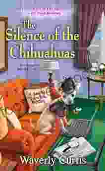 The Silence Of The Chihuahuas (Barking Detective Mysteries 5)