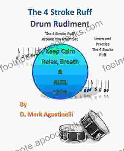 The 4 Stroke Ruff Drum Rudiment : The 4 Stroke Ruff Around The Drum Set (Drum Rudiments)