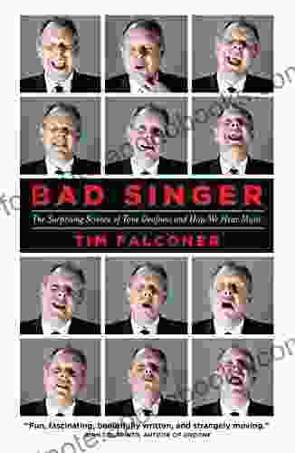 Bad Singer: The Surprising Science Of Tone Deafness And How We Hear Music