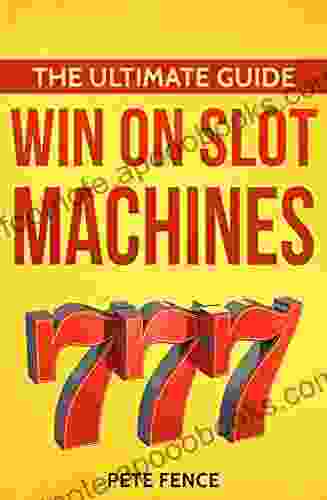 THE ULTIMATE GUIDE: Win In Casinos Slot Machines